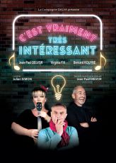 Spectacle C‘est Vraiement Trés Interessant