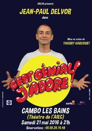 Jean-Paul DELVOR, C‘est Génial J‘adore