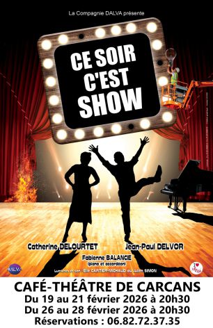 Spectacle CE SOIR C&lsquo;EST SHOW